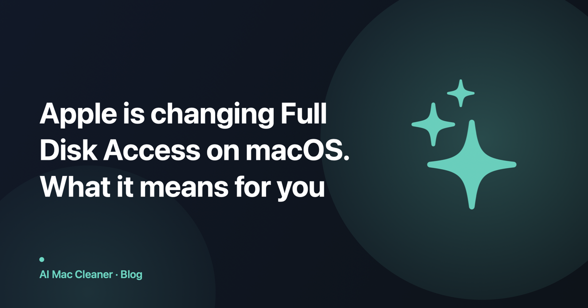 Apple is changing Full Disk Access on macOS. What it means for you